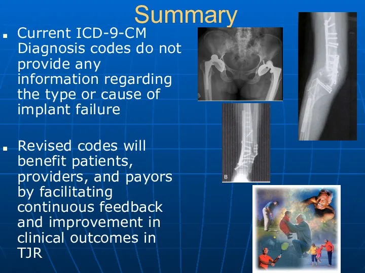 Summary Current ICD-9-CM Diagnosis codes do not provide any information