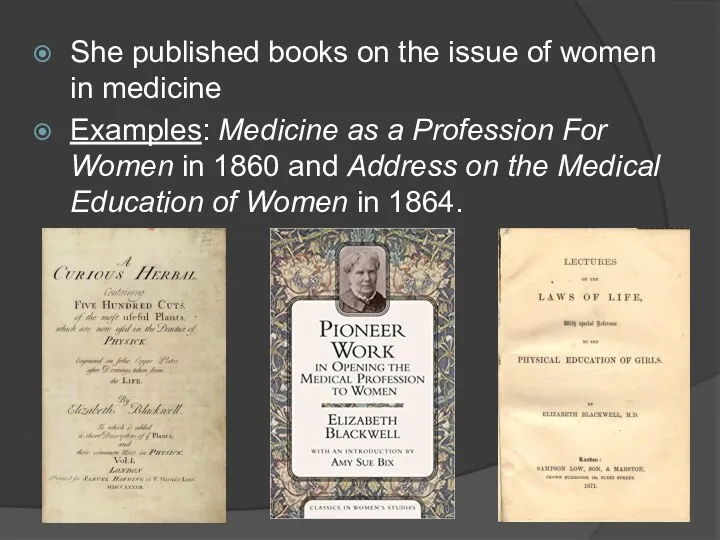 She published books on the issue of women in medicine
