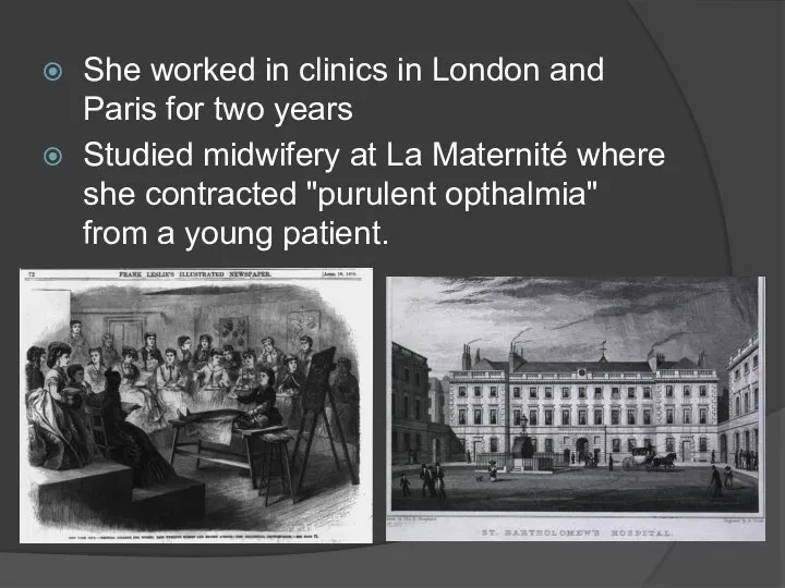 She worked in clinics in London and Paris for two