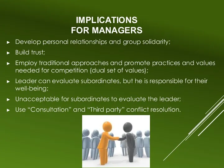 IMPLICATIONS FOR MANAGERS Develop personal relationships and group solidarity; Build