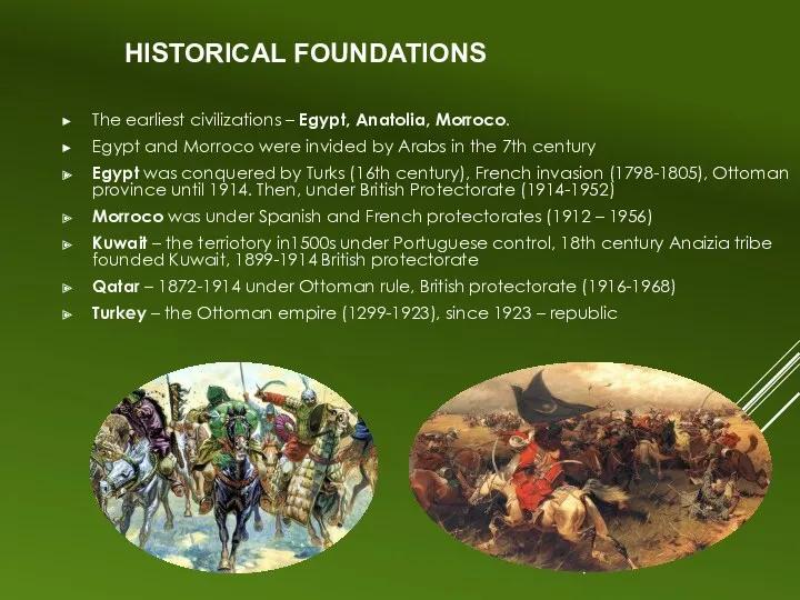 HISTORICAL FOUNDATIONS The earliest civilizations – Egypt, Anatolia, Morroco. Egypt