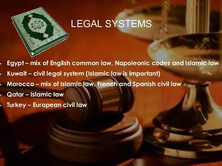LEGAL SYSTEMS Egypt – mix of English common law, Napoleonic