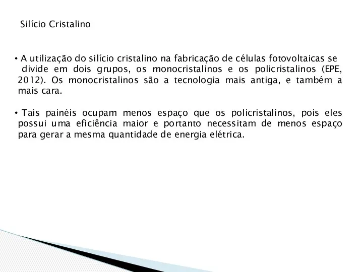 Silício Cristalino A utilização do silício cristalino na fabricação de