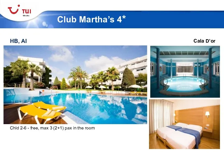 Club Martha’s 4* Cala D’or HB, AI Chld 2-6 - free, max 3