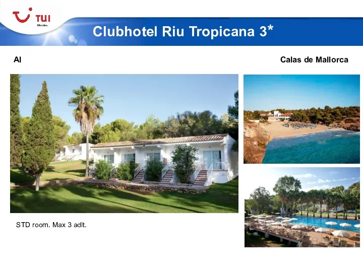 AI Clubhotel Riu Tropicana 3* Calas de Mallorca STD room. Max 3 adlt.