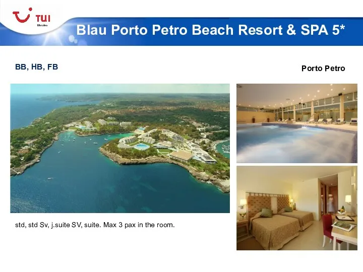 BB, HB, FB Blau Porto Petro Beach Resort & SPA 5* Porto Petro