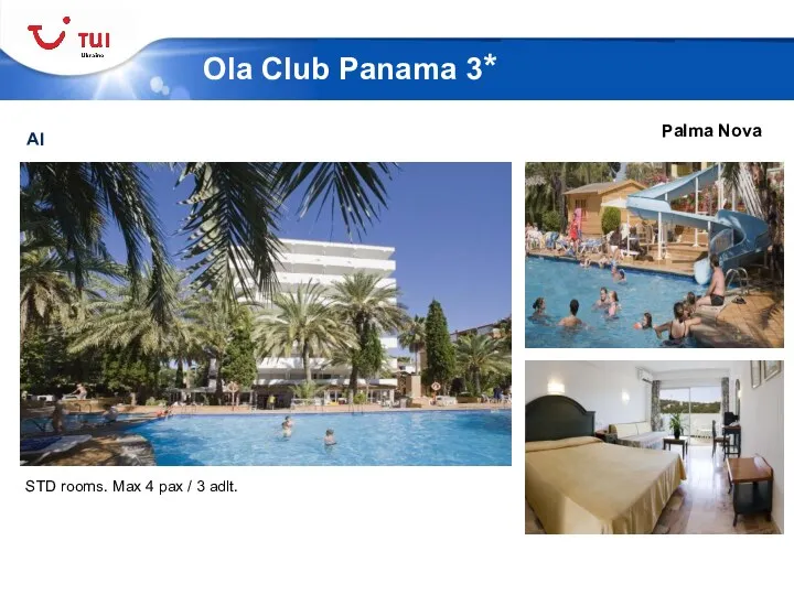 AI Ola Club Panama 3* Palma Nova STD rooms. Max 4 pax / 3 adlt.