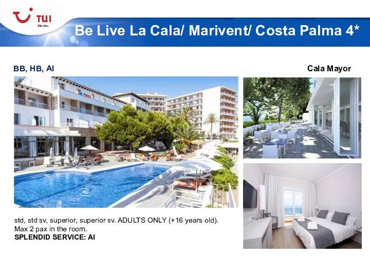 BB, HB, AI Be Live La Cala/ Marivent/ Costa Palma 4* Cala Mayor