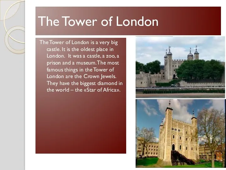 The Tower of London The Tower of London is a