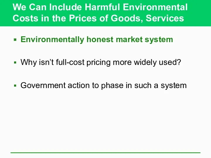 We Can Include Harmful Environmental Costs in the Prices of