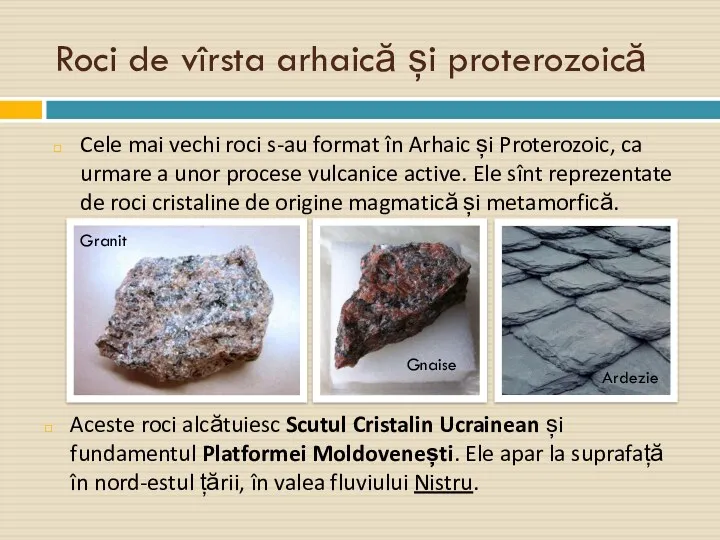 Roci de vîrsta arhaică și proterozoică Cele mai vechi roci