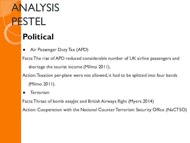 ANALYSIS PESTEL Political Air Passenger Duty Tax (APD) Facts: The