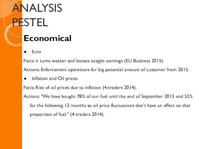 ANALYSIS PESTEL Economical Euro Facts: it turns weaker and boosts