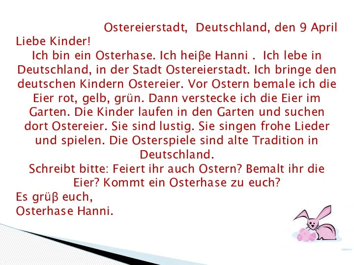 Ostereierstadt, Deutschland, den 9 April Liebe Kinder! Ich bin ein
