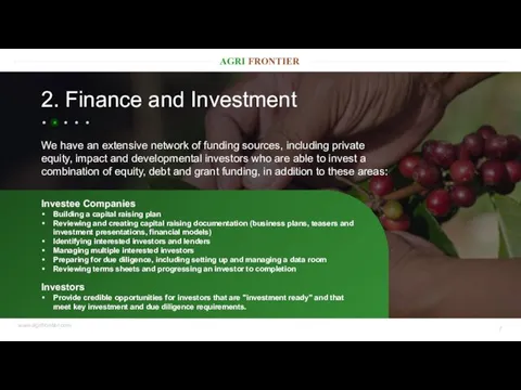 2. Finance and Investment We have an extensive network of