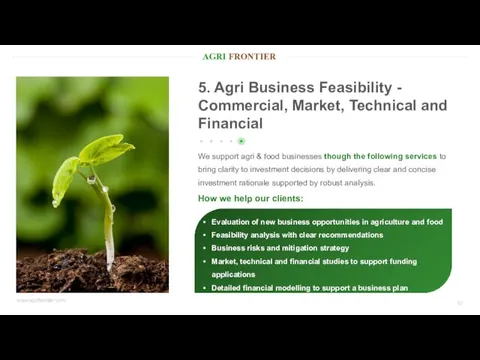 5. Agri Business Feasibility - Commercial, Market, Technical and Financial