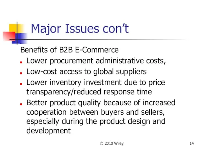 © 2010 Wiley Major Issues con’t Benefits of B2B E-Commerce