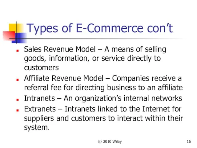 © 2010 Wiley Types of E-Commerce con’t Sales Revenue Model
