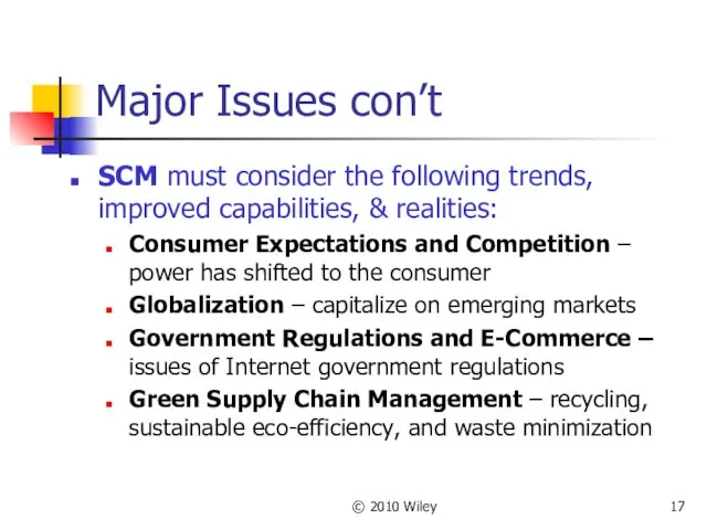 © 2010 Wiley Major Issues con’t SCM must consider the