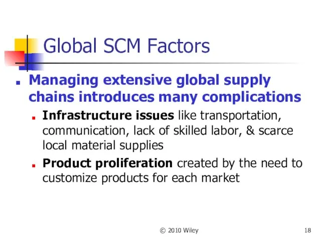 © 2010 Wiley Global SCM Factors Managing extensive global supply