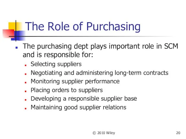 © 2010 Wiley The Role of Purchasing The purchasing dept