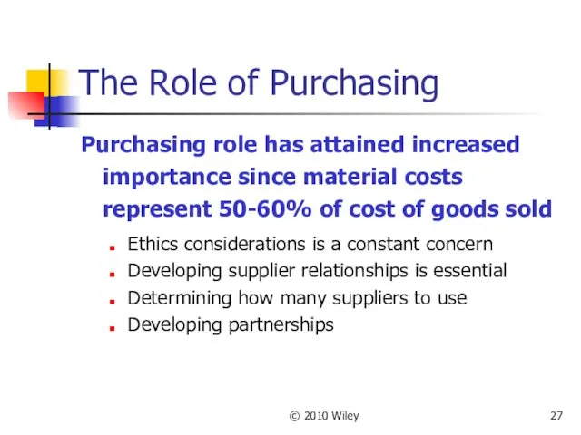 © 2010 Wiley The Role of Purchasing Purchasing role has