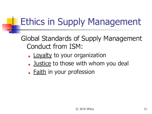 © 2010 Wiley Ethics in Supply Management Global Standards of