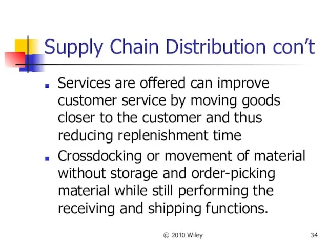 © 2010 Wiley Supply Chain Distribution con’t Services are offered