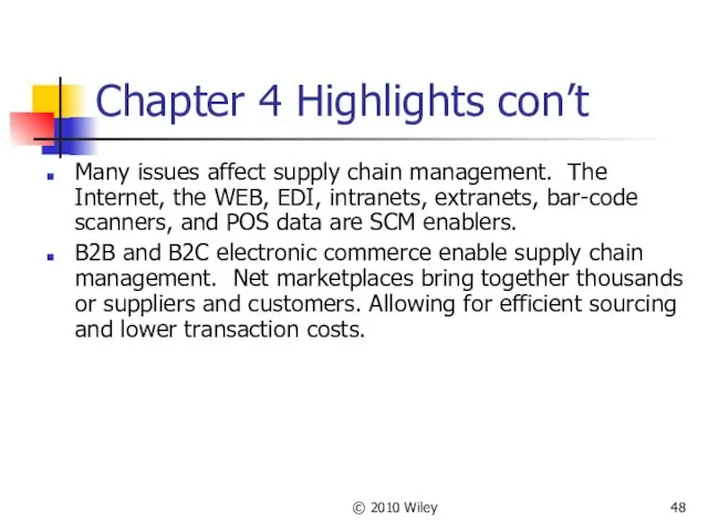 © 2010 Wiley Chapter 4 Highlights con’t Many issues affect