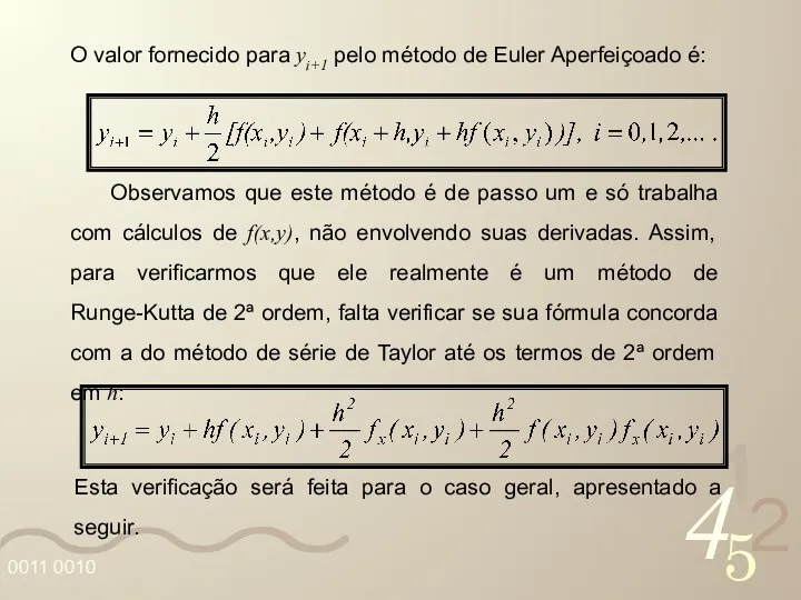 O valor fornecido para yi+1 pelo método de Euler Aperfeiçoado