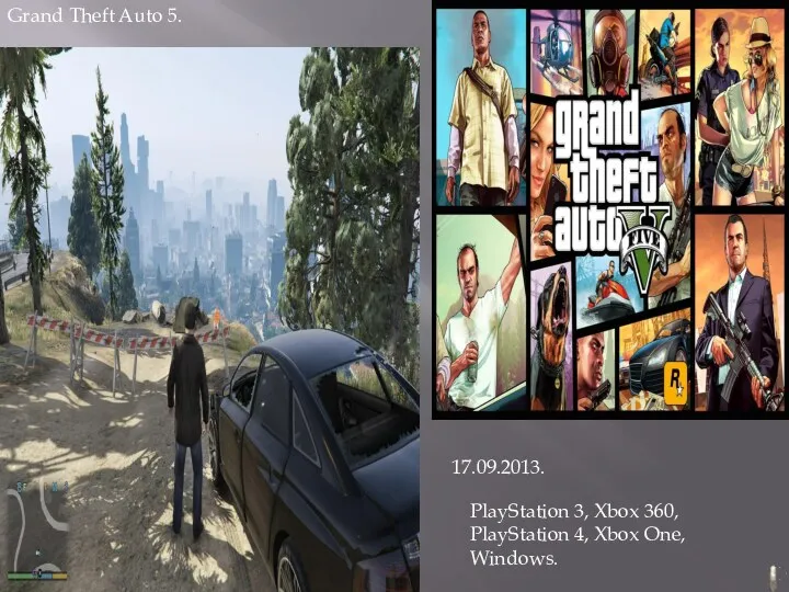 Grand Theft Auto 5. 17.09.2013. PlayStation 3, Xbox 360, PlayStation 4, Xbox One, Windows.