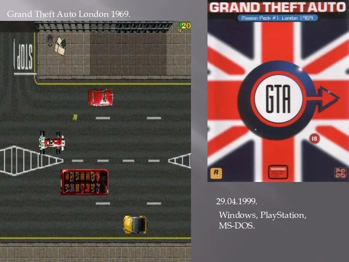 Grand Theft Auto London 1969. 29.04.1999. Windows, PlayStation, MS-DOS.