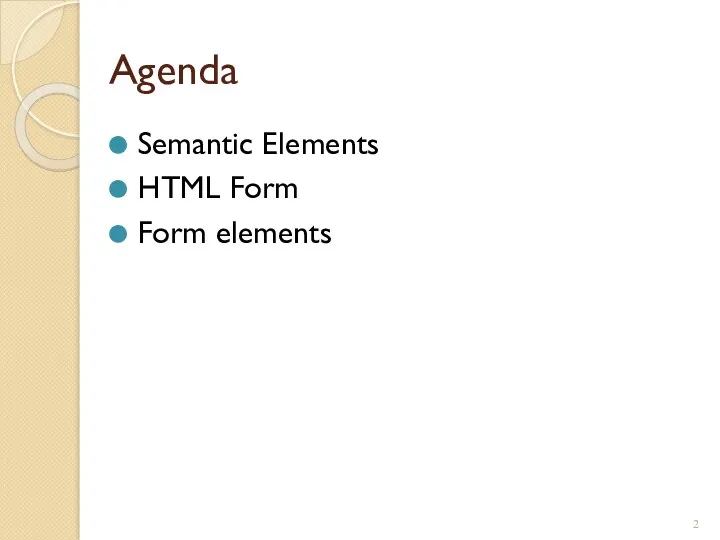 Agenda Semantic Elements HTML Form Form elements