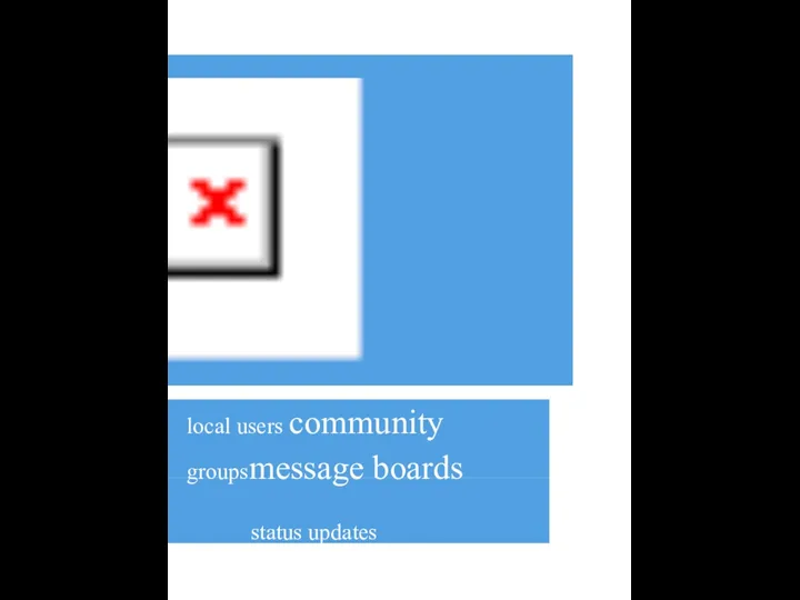 local users community groupsmessage boards status updates