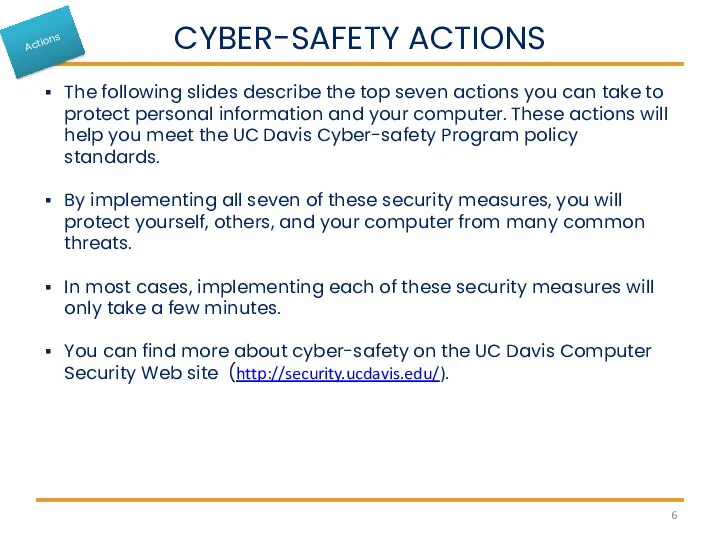 CYBER-SAFETY ACTIONS The following slides describe the top seven actions