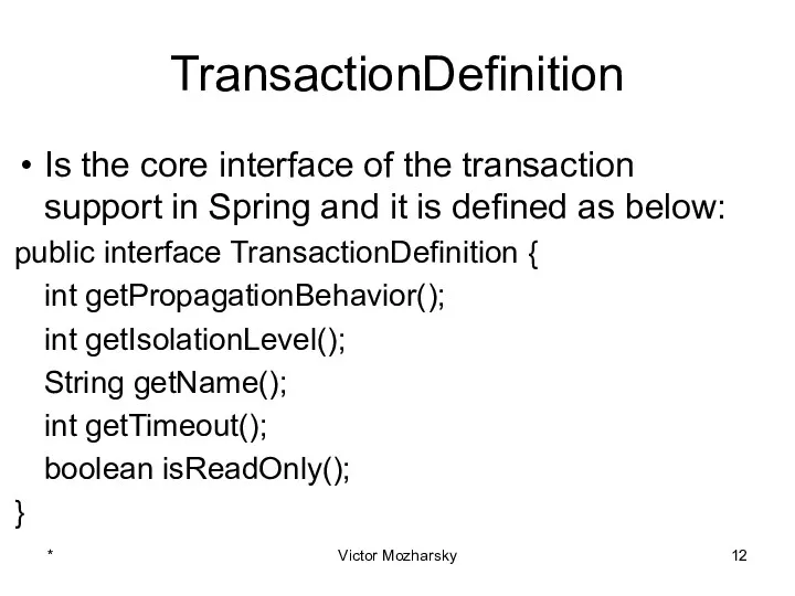 TransactionDefinition Is the core interface of the transaction support in