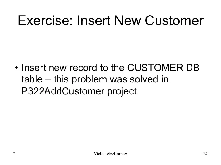 Exercise: Insert New Customer Insert new record to the CUSTOMER