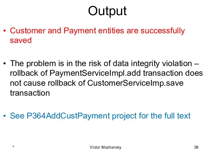 Output Customer and Payment entities are successfully saved The problem