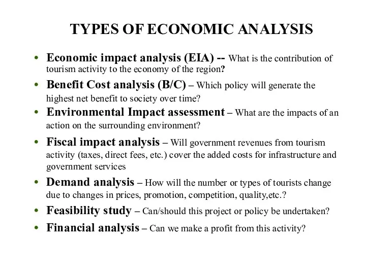 TYPES OF ECONOMIC ANALYSIS Economic impact analysis (EIA) -- What