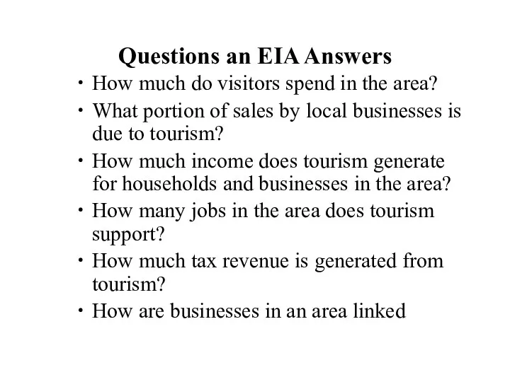 Questions an EIA Answers How much do visitors spend in