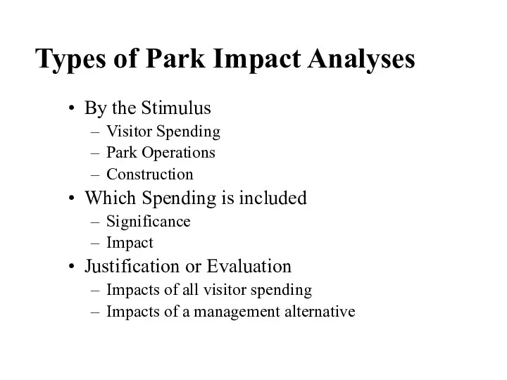 Types of Park Impact Analyses By the Stimulus Visitor Spending