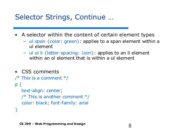 Selector Strings, Continue … A selector within the content of