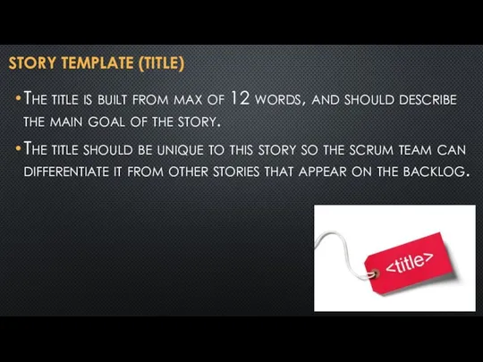 STORY TEMPLATE (TITLE) The title is built from max of