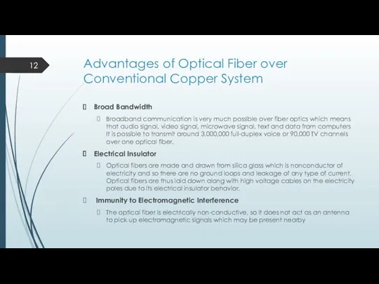 Advantages of Optical Fiber over Conventional Copper System Broad Bandwidth