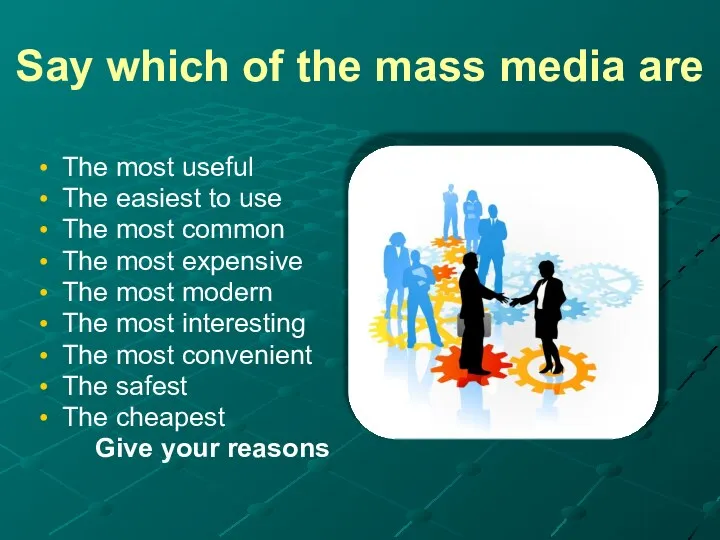 Say which of the mass media are The most useful