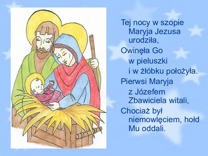 Tej nocy w szopie Maryja Jezusa urodziła, Owinęła Go w