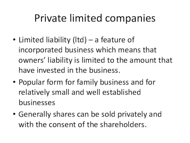 Private limited companies Limited liability (ltd) – a feature of