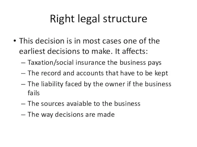 Right legal structure This decision is in most cases one