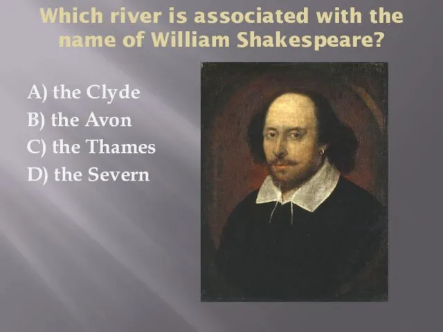 Which river is associated with the name of William Shakespeare?