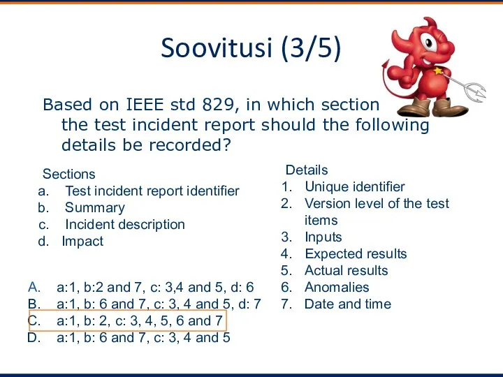 Soovitusi (3/5) Based on IEEE std 829, in which sections